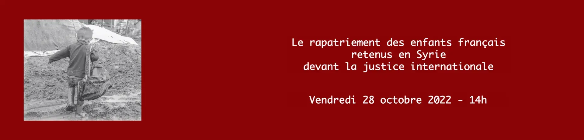 le rapatriement des enfants français retenus en syrie devant la justice internationale