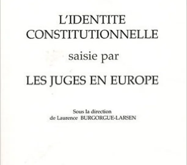 L'identité constitutionnelle saisie par les juges en Europe