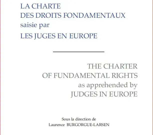 La charte des droits fondamentaux saisie par les juges en Europe