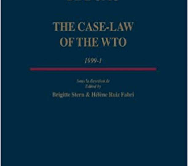 La jurisprudence de l'OMC / The Case-Law of the WTO 1999-1