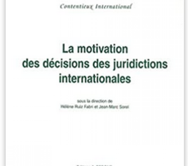 La motivation des décisions des juridictions internationales