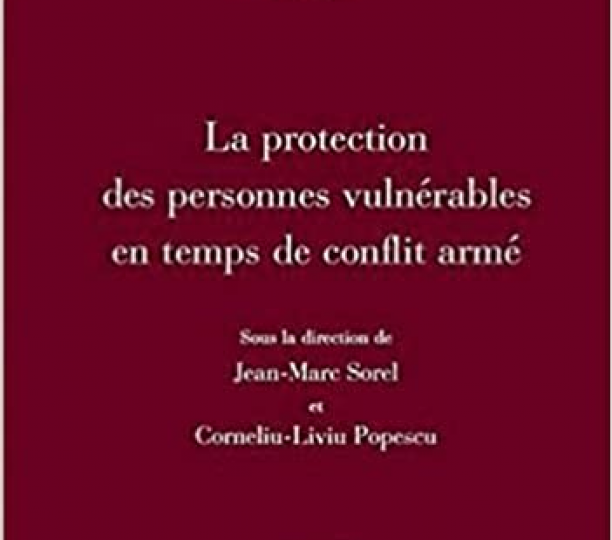 La protection des personnes vulnérables en temps de conflit armé