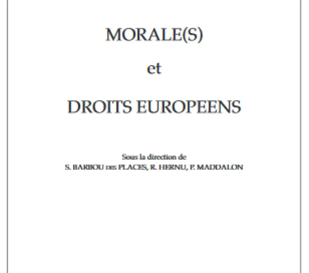 Morale(s) et droits européens
