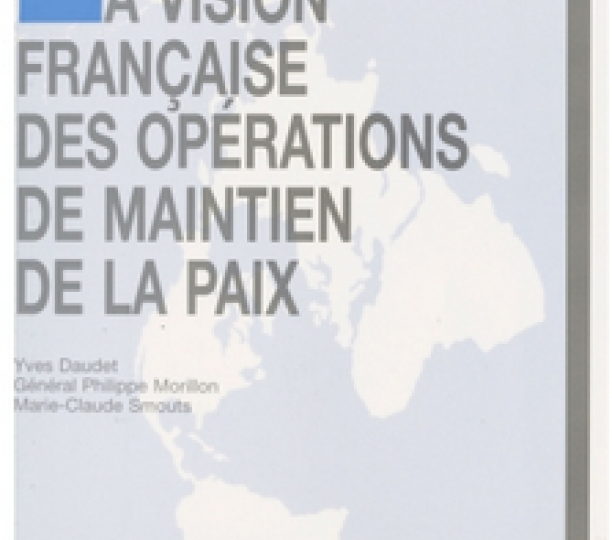 La vision française des opérations de maintien de la paix