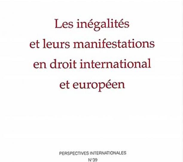 Les inégalités et leurs manifestations en droit international et européen